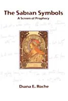 Die sabischen Symbole: Eine Leinwand der Prophezeiung - The Sabian Symbols: A Screen of Prophecy