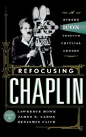 Chaplin neu fokussieren: Eine Leinwand-Ikone durch kritische Linsen - Refocusing Chaplin: A Screen Icon through Critical Lenses