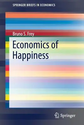 Ökonomie des Glücks - Economics of Happiness