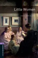 Oxford Bookworms Library: Stufe 4:: Kleine Frauen - Oxford Bookworms Library: Level 4:: Little Women