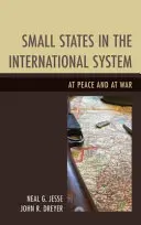 Kleine Staaten im internationalen System: Im Frieden und im Krieg - Small States in the International System: At Peace and at War