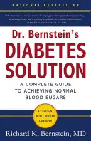 Dr. Bernsteins Diabetes-Lösung: Der vollständige Leitfaden zum Erreichen eines normalen Blutzuckerspiegels - Dr. Bernstein's Diabetes Solution: The Complete Guide to Achieving Normal Blood Sugars