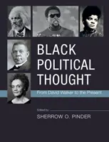 Schwarzes politisches Gedankengut: Von David Walker bis zur Gegenwart - Black Political Thought: From David Walker to the Present