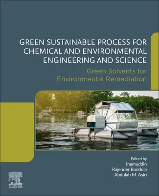 Nachhaltige grüne Verfahren für Chemie- und Umwelttechnik und -wissenschaft: Grüne Lösungsmittel für die Umweltsanierung - Green Sustainable Process for Chemical and Environmental Engineering and Science: Green Solvents for Environmental Remediation