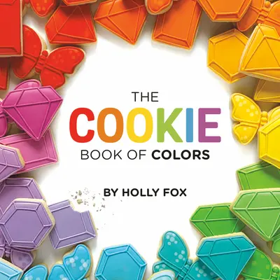 Das Keksbuch der Farben - The Cookie Book of Colors