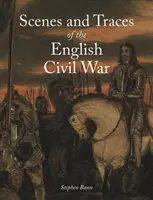 Schauplätze und Spuren des englischen Bürgerkriegs - Scenes and Traces of the English Civil War