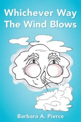 Aus welcher Richtung der Wind auch weht - Whichever Way the Wind Blows