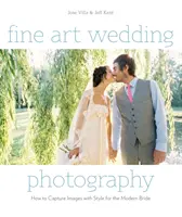 Fine Art Wedding Photography: Bilder mit Stil für die moderne Braut - Fine Art Wedding Photography: How to Capture Images with Style for the Modern Bride