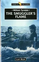 William Tyndale: Die Flamme des Schmugglers - William Tyndale: The Smuggler's Flame