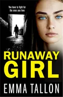 Runaway Girl - Ein fesselnder Krimi, der Sie nicht mehr loslässt - Runaway Girl - A gripping crime thriller that will have you hooked