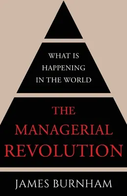 Die managerielle Revolution: Was sich in der Welt abspielt - The Managerial Revolution: What is Happening in the World