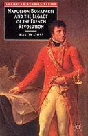 Napoleon Bonaparte und das Erbe der Französischen Revolution - Napoleon Bonaparte and the Legacy of the French Revolution