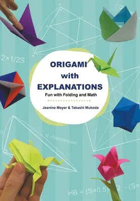 Origami mit Erklärungen: Spaß am Falten und an der Mathematik - Origami with Explanations: Fun with Folding and Math