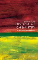 Die Geschichte der Chemie: Eine sehr kurze Einführung - The History of Chemistry: A Very Short Introduction