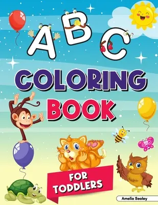 Alphabet-Malbuch für Kinder von 2 bis 4 Jahren: Mein erstes Malbuch, ABC-Malbuch für Kinder von 2 bis 4 Jahren, tolles Malbuch für Kindergarten und Vorschule - Alphabet Coloring Book for Kids Ages 2-4: My First Coloring Book, ABC Coloring Books for Kids Ages 2-4, Great Coloring Book for Kindergarten and Presc