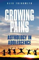 Wachsende Schmerzen: Astrologie in der Adoleszenz - Growing Pains: Astrology in Adolescence