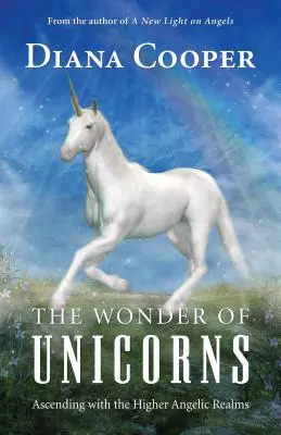 Das Wunder der Einhörner: Der Aufstieg mit den höheren Engelsreichen - The Wonder of Unicorns: Ascending with the Higher Angelic Realms