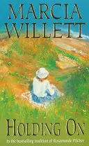 Holding On (Die Chadwick-Familienchroniken, Buch 2) - Die ergreifende Geschichte einer charmanten, eng verbundenen Familie - Holding On (The Chadwick Family Chronicles, Book 2) - The poignant tale of a charming close-knit family