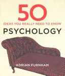50 Psychologie-Ideen, die Sie wirklich wissen müssen - 50 Psychology Ideas You Really Need to Know