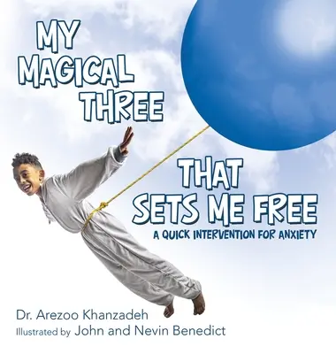 Meine magische Drei, die mich befreit: Eine schnelle Intervention gegen Ängste - My Magical Three That Sets Me Free: A Quick Intervention for Anxiety