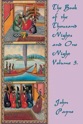 Das Buch von Tausendundeiner Nacht Band 3. - The Book of the Thousand Nights and One Night Volume 3.