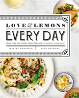 Liebe und Zitronen für jeden Tag: Mehr als 100 leuchtende, pflanzenbetonte Rezepte für jede Mahlzeit: Ein Kochbuch - Love and Lemons Every Day: More Than 100 Bright, Plant-Forward Recipes for Every Meal: A Cookbook
