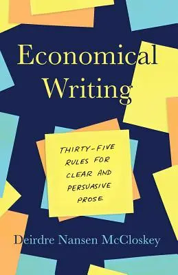 Ökonomisches Schreiben, Dritte Auflage: Fünfunddreißig Regeln für klare und überzeugende Prosa - Economical Writing, Third Edition: Thirty-Five Rules for Clear and Persuasive Prose