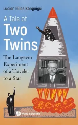 Die Geschichte von zwei Zwillingen: Das Langevin-Experiment eines Sternreisenden - Tale of Two Twins, A: The Langevin Experiment of a Traveler to a Star