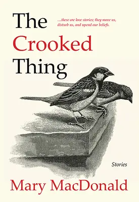 The Crooked Thing: Geschichten - The Crooked Thing: Stories