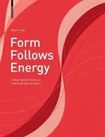 Form Follows Energy - Natürliche Kräfte nutzen, um die Leistung zu maximieren - Form Follows Energy - Using natural forces to maximize performance