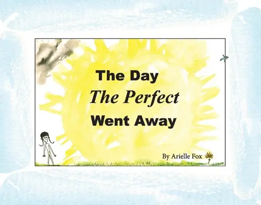 Der Tag, an dem das Perfekte verschwand - The Day the Perfect Went Away