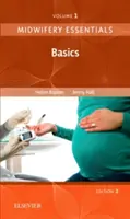 Grundlagen der Hebammenkunde: Grundlagen - Band 1 (Baston Helen BA(Hons) MMedSci PhD PGDipEd ADM RN RM Dr.) - Midwifery Essentials: Basics - Volume 1 (Baston Helen BA(Hons)  MMedSci  PhD  PGDipEd  ADM  RN  RM Dr.)