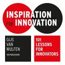 Inspiration für Innovation: 101 Lektionen für Innovatoren - Inspiration for Innovation: 101 Lessons for Innovators