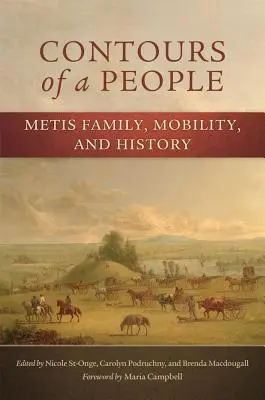 Konturen eines Volkes: Familie, Mobilität und Geschichte der Metis - Contours of a People: Metis Family, Mobility, and History