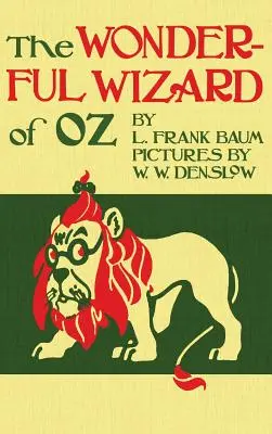 Der Zauberer von Oz: Die Originalausgabe von 1900 in voller Farbe - The Wizard of Oz: The Original 1900 Edition in Full Color