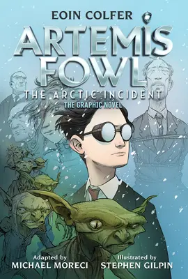 Die) Eoin Colfer Artemis Fowl: Der Zwischenfall in der Arktis: Die Graphic Novel (Graphic Novel - The) Eoin Colfer Artemis Fowl: The Arctic Incident: The Graphic Novel (Graphic Novel