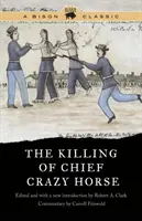 Die Tötung von Häuptling Crazy Horse, Bison Classic Edition - Killing of Chief Crazy Horse, Bison Classic Edition