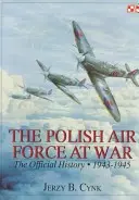 Die polnische Luftwaffe im Krieg: Die offizielle Geschichte, Bd. 2 1943-1945 - The Polish Air Force at War: The Official History, Vol.2 1943-1945