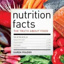 Fakten zur Ernährung: Die Wahrheit über Lebensmittel - Nutrition Facts: The Truth about Food