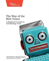 Der Weg des Web-Testers: Ein Leitfaden für Anfänger zur Automatisierung von Tests - The Way of the Web Tester: A Beginner's Guide to Automating Tests