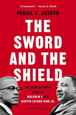 Das Schwert und der Schild: Das revolutionäre Leben von Malcolm X und Martin Luther King Jr. - The Sword and the Shield: The Revolutionary Lives of Malcolm X and Martin Luther King Jr.