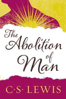 Die Abschaffung des Menschen - The Abolition of Man