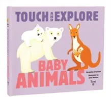 Anfassen und Erforschen: Baby-Tiere - Touch and Explore: Baby Animals