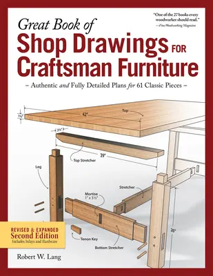 Great Book of Shop Drawings for Craftsman Furniture, Revised & Expanded Second Edition: Authentische und vollständig detaillierte Pläne für 61 klassische Möbelstücke - Great Book of Shop Drawings for Craftsman Furniture, Revised & Expanded Second Edition: Authentic and Fully Detailed Plans for 61 Classic Pieces