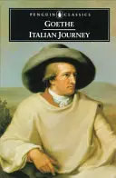 Italienische Reise: 1786-1788 - Italian Journey: 1786-1788