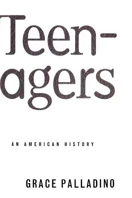 Teenager: Eine amerikanische Geschichte - Teenagers: An American History
