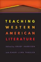 Westliche amerikanische Literatur unterrichten - Teaching Western American Literature