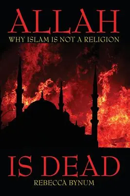 Allah ist tot: Warum der Islam keine Religion ist - Allah Is Dead: Why Islam Is Not a Religion