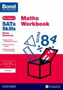 Bond SATs Skills: Mathe Arbeitsbuch 8-9 Jahre - Bond SATs Skills: Maths Workbook 8-9 Years