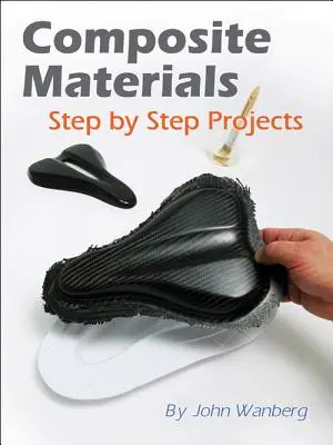 Zusammengesetzte Materialien: Schritt-für-Schritt-Projekte - Composite Materials: Step-By-Step Projects